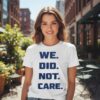 2026 Seattle Seahawks We Did Not Care Shirt 4