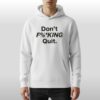Anthony Kim Dont Fucking Quit Shirt 7 Anthony Kim Dont Fucking Quit Shirt 4