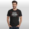 Fuck Trump And Fuck You For Voting For Him Shirt 5 Fuck Trump And Fuck You For Voting For Him Shirt