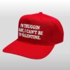 Im Thuggin Baby I Cant Be Your Valentine Hat 2