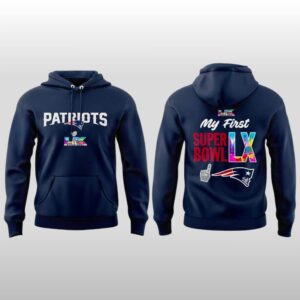 2026 New England Patriots My First Super Bowl Hoodie
