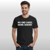Bryson Dechambeau No One Cares Work Harder Shirt