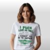 I Fuck Loud As Hell If You Don't Like It I Suggest You Go To Another Wing Stop For A Quieter Dining Experience Shirt