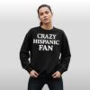 Jared Weiss Crazy Hispanic Fan Shirt 3