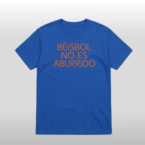 Wilyer Abreu Beisbol No Es Aburrido Shirt 2