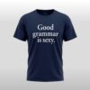 Dua Lipa Good Grammar Is Sexy Shirt 2
