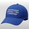 Unmedicated Because I Like A Challenge Hat 7 Unmedicated Because I Like A Challenge Hat 2