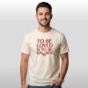 Zendaya To Be Loved Is To Be Know Shirt 3