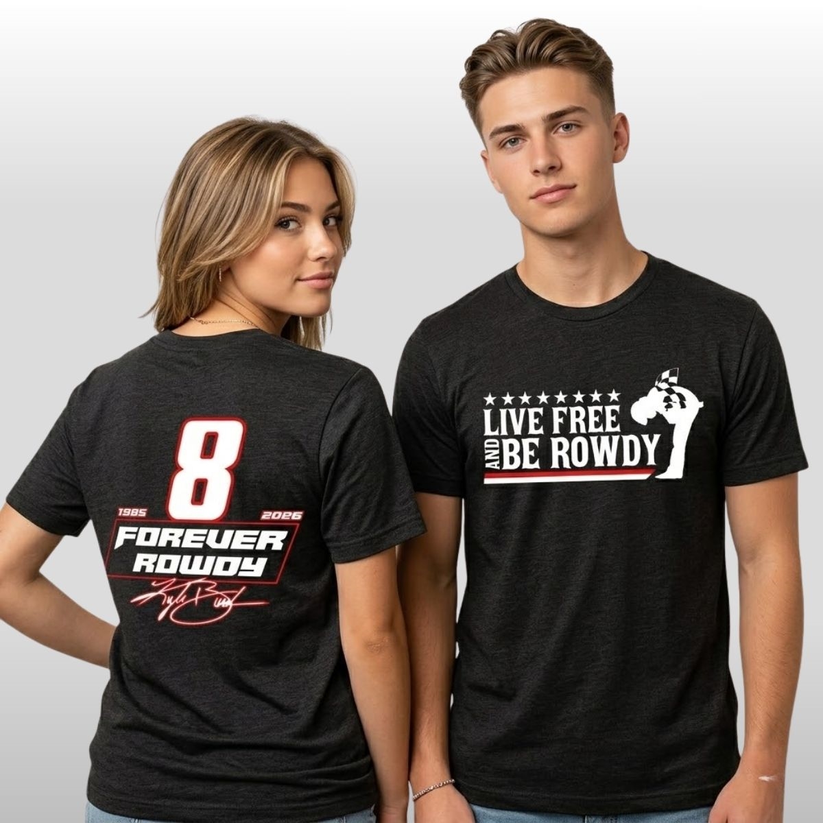 2026 Kyle Busch Live Free And Be Rowdy Shirt 2 2026 Kyle Busch Live Free And Be Rowdy Shirt 2