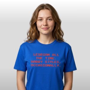 Lesbian All The Time Harry Styles Occasionally Shirt 2