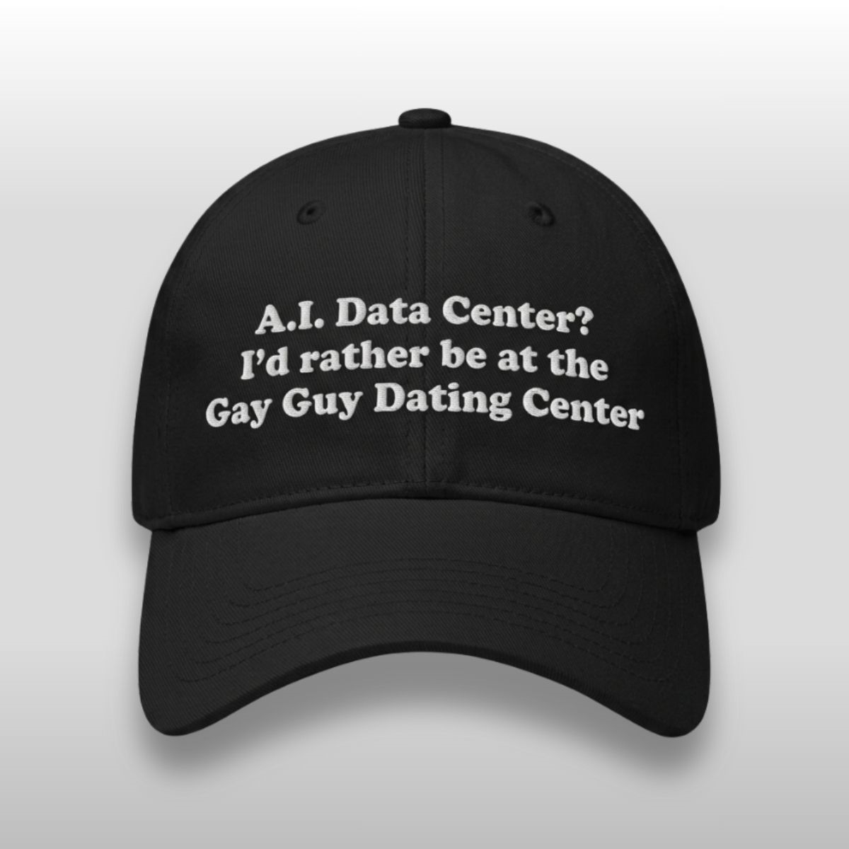 AI Data Center I'd Rather Be At The Gay Guy Dating Center Hat 2 AI Data Center Id Rather Be At The Gay Guy Dating Center Hat