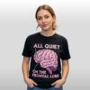 All Quiet On The Frontal Lobe Shirt 2