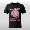 All Quiet On The Frontal Lobe Shirt 3