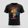 Donald Trump I Have All The Cards Play Your Move Shirt