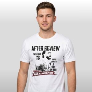 David Raya After Review Westham No 19 Has Committed A Foul Shirt 2