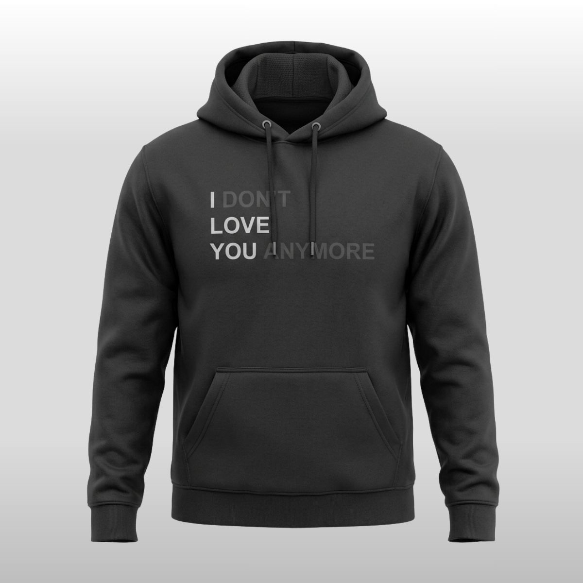 I Don't Love You Anymore Hoodie 2 I Dont Love You Anymore Hoodie 2