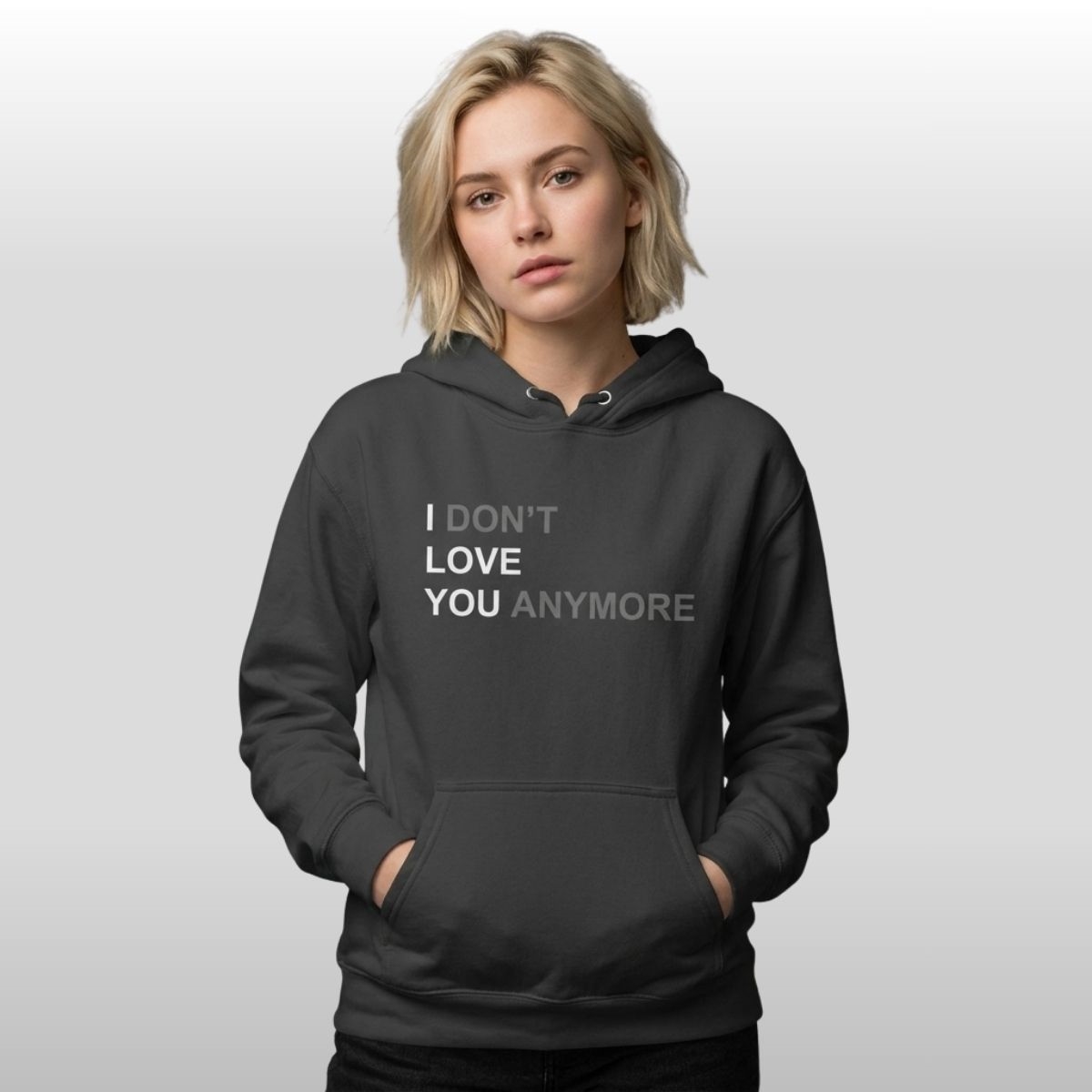 I Dont Love You Anymore Hoodie I Dont Love You Anymore Hoodie