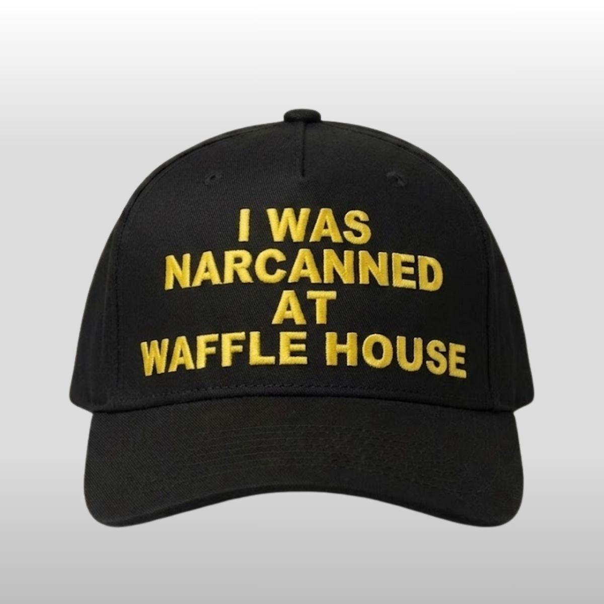 I Was Narcanned At Waffle House Hat 2 I Was Narcanned At Waffle House Hat