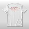 Im Not Rihanna I Dont Love The Way U Lie I Will Block You Shirt