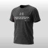 Kyle Busch Because You Never Know When The Last One Is Shirt