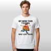 My Mom Took Tylenol How I Love Trains Shirt 4 My Mom Took Tylenol How I Love Trains Shirt 2