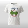 Pisces Is Loveable Shirt