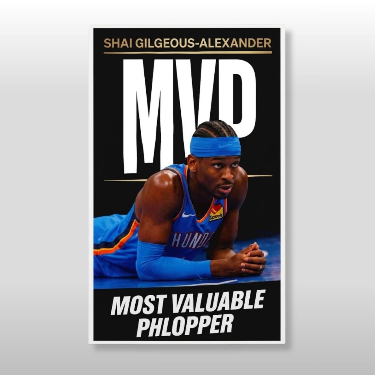 Shai Gilgeous Alexander MVP Most Valueable Phlopper Poster Shai Gilgeous Alexander MVP Most Valueable Phlopper Poster