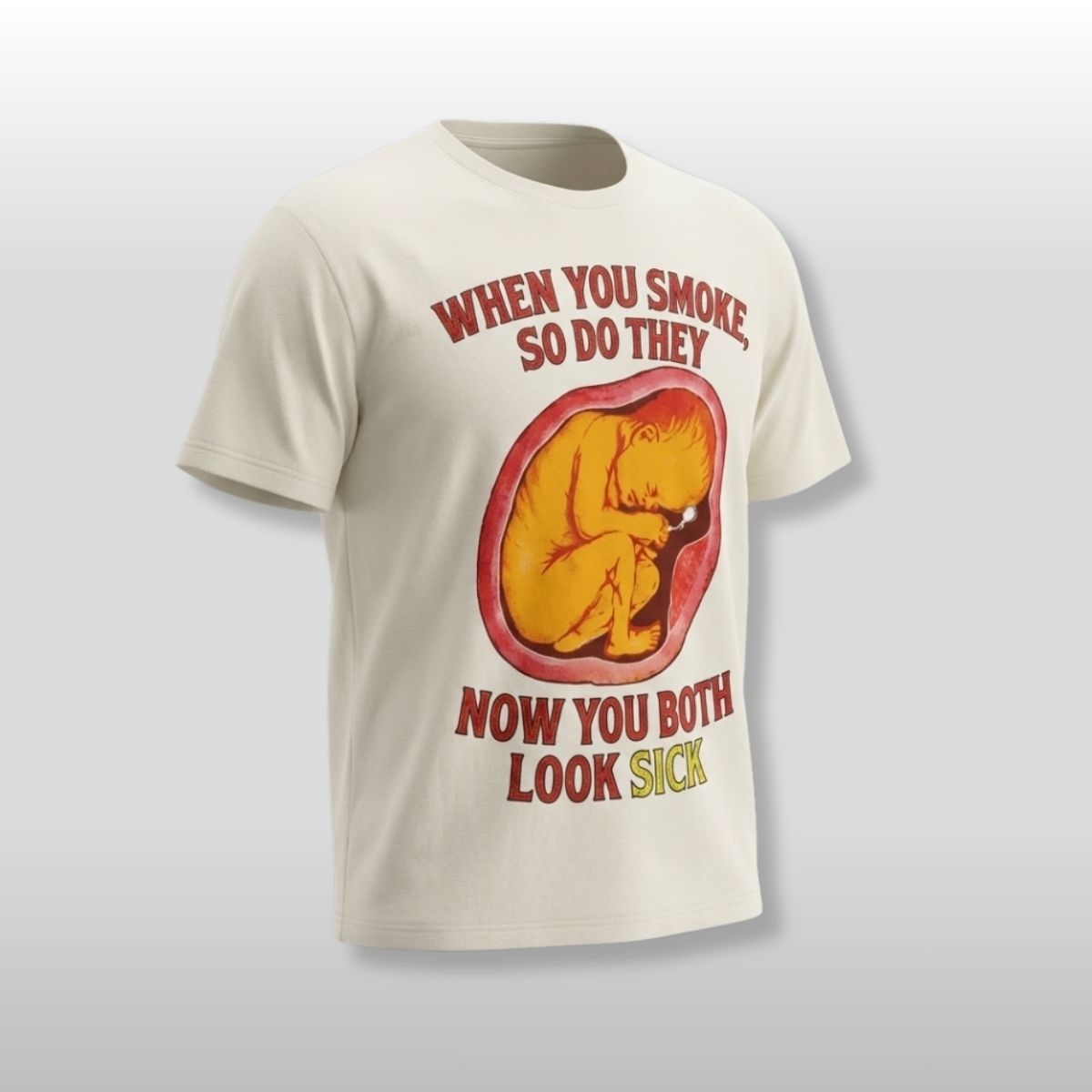 When You Smoked So Do They Now You Both Look Sick Shirt 2 When You Smoked So Do They Now You Both Look Sick Shirt