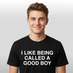 I Like Being Called A Good Boy Shirt 2