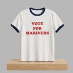 2026 Vote For Mariners Shirt