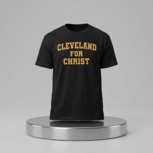 Cleveland for Christ Shirt 2