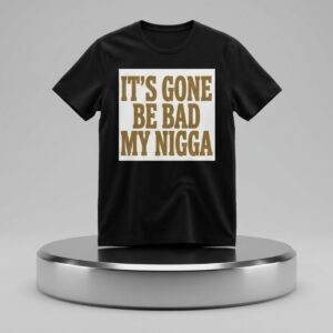 Sean Strickland Its Gonna Be Bad My Nigga Shirtdata 2