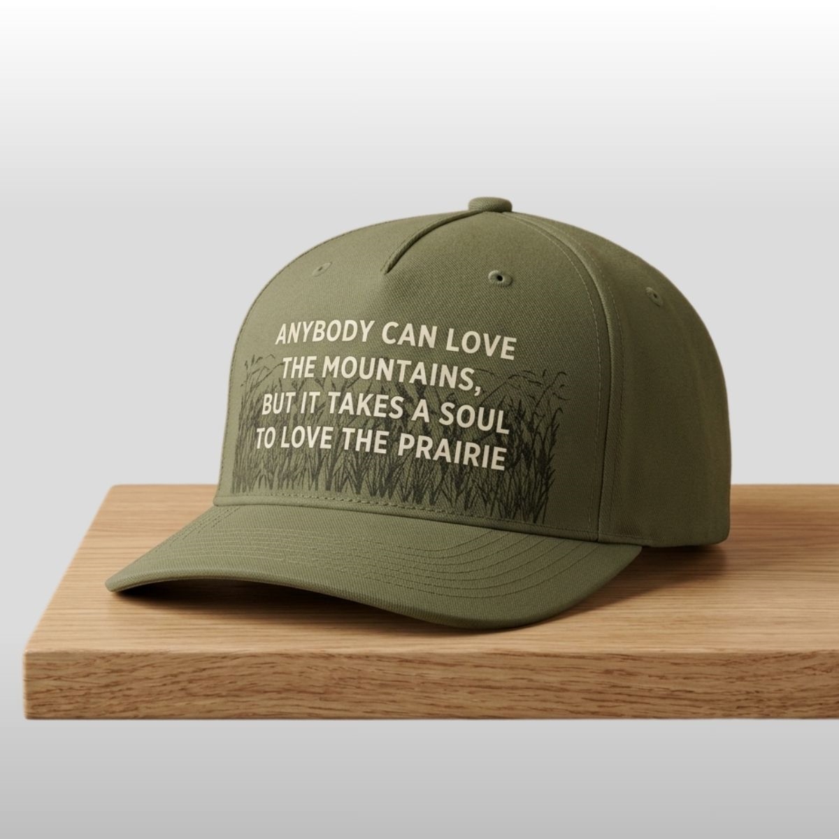 Anybody Can Love The Moutains But It Take A Soul To Love The Praire Hat 1 Anybody Can Love The Moutains But It Take A Soul To Love The Praire Hat 2