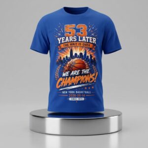 2026 NY Knicks We Are The Champions 53 Years Later The Wait Is Over Shirt 2