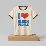 Bre Scullark I Love Black People Shirt