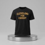 Cleveland for Christ Shirt