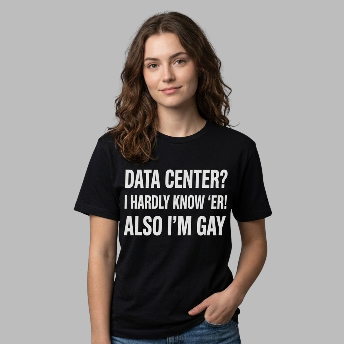 Data Center I Hardly Know Er Also Im Gay Shirt Data Center I Hardly Know Er Also Im Gay Shirt