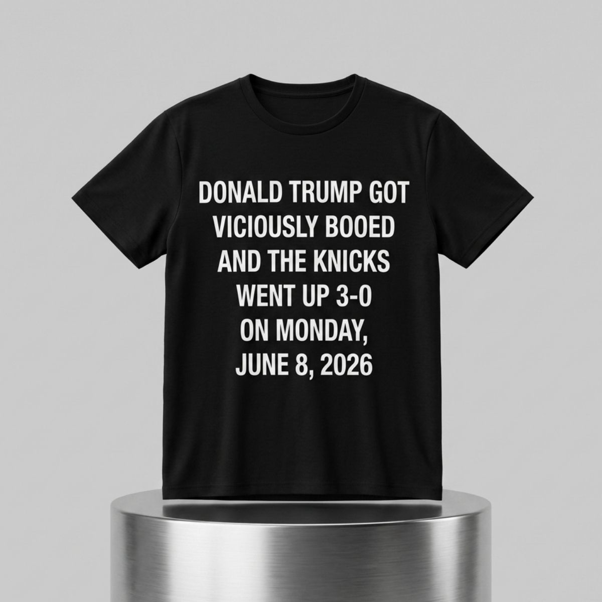 Donald Trump Got Viciously Booed And The Knicks Went Up 3 0 Shirt 1 Donald Trump Got Viciously Booed And The Knicks Went Up 3 0 Shirt 2