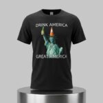 Drink American Great America Shirt