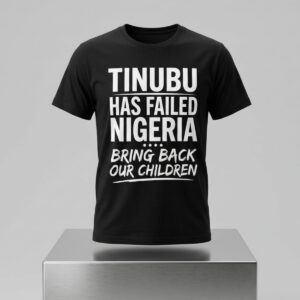 VeryDarkMan Tinubu Has Failed Nigerian Bring Back Our Children Shirt 2