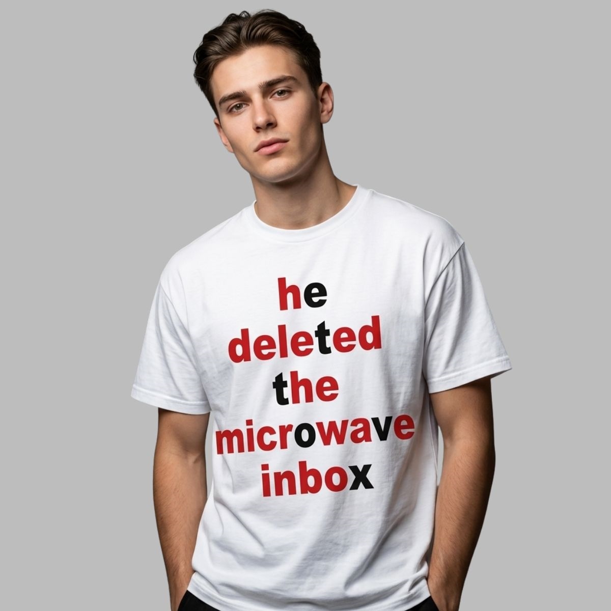 He Deleted The Microwave Inbox Shirt He Deleted The Microwave Inbox Shirt