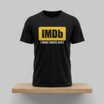 IMDb I Make Dudes Bust Shirt