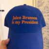 Jalen Brunson Is My President Hat