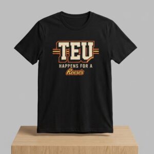Travis Kelce TEU Happens For A Reeses Shirt 2