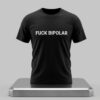 Kanye West Ye Fuck Bipolar Shirt