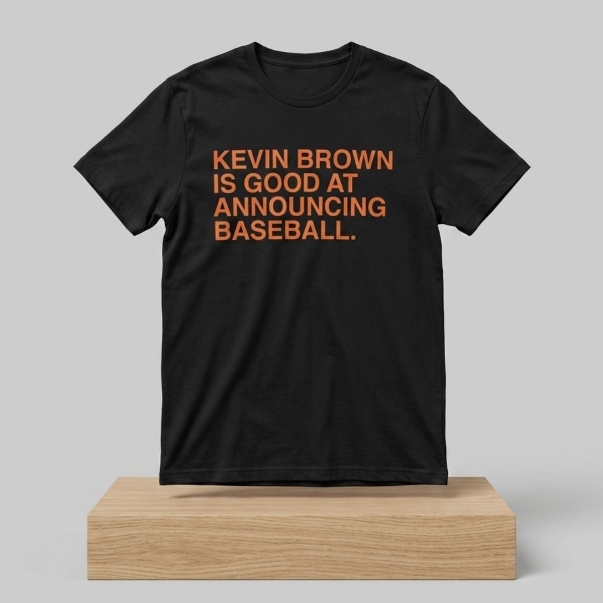 Kevin Brown Is Goof At Announcing Baseball Shirt 1 Kevin Brown Is Goof At Announcing Baseball Shirt 2