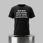 Man Man Dark Rooms Sister Swire Raleigh Ritchie Shirt