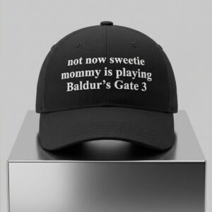 Not Now Sweetie Mommy Is Playing Hat 2