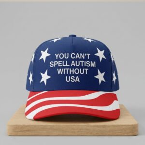 You Can't Spell Autism Without USA Hat 2