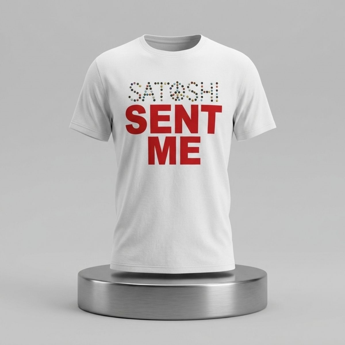 Satoshi Sent Me Shirt 1 Satoshi Sent Me Shirt 2